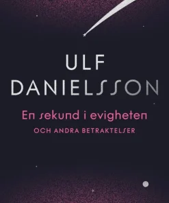 En sekund i evigheten och andra betraktelser