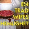 En tradwifes hemlighet