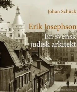 Erik Josephson : en svensk judisk arkitekt