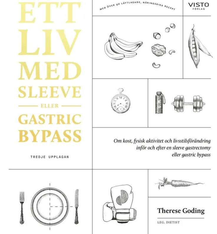 Ett liv med sleeve eller gastric bypass : om kost, fysisk aktivitet och livsstilsförändring inför och efter en sleeve gastrectomy