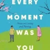 Every Moment Was You