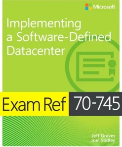 Exam Ref 70-745 Implementing a Software-Defined DataCenter
