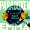 Expertparadoxen : ska jag alltid lyssna på forskarna?