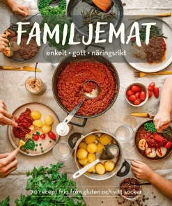 Familjemat : enkelt, gott, näringsrikt