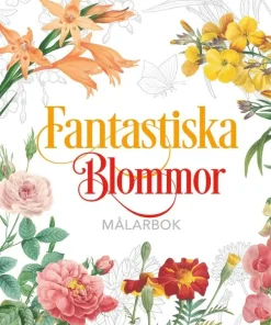 Fantastiska Blommor : Målarbok