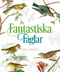 Fantastiska fåglar - målarbok