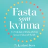 Fasta som kvinna : forskning och fakta kring fastans läkande kraft