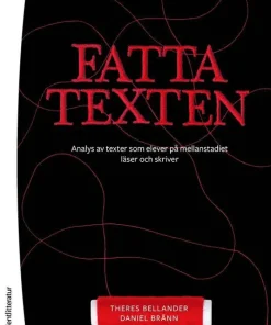 Fatta texten : analys av texter som elever på mellanstadiet läser och skriver