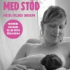 Föda barn med stöd : maximera din chans till en trygg förlossning