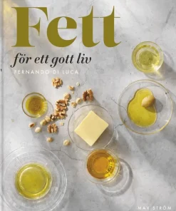 Fett för ett gott liv