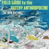 Field Guide to the Patchy Anthropocene