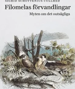 Filomelas förvandlingar : myten om det outsägliga