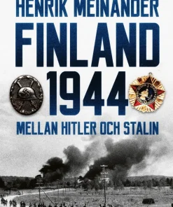 Finland 1944 : mellan Hitler och Stalin