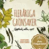 Fleråriga grönsaker : upptäck, odla, njut