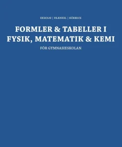Formler & tabeller i fysik, matematik & kemi