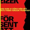 För sent att vakna : vad kan vi göra när det inte finns någon framtid?