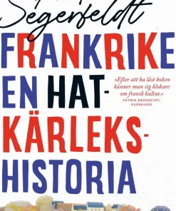 Frankrike: en hatkärlekshistoria