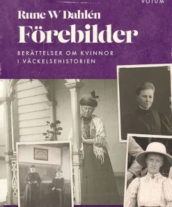 Förebilder : berättelser om kvinnor i väckelsehistorien