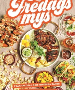 Fredagsmys : från tacopaj och kryddiga räkor till lyxig pizza och tapas