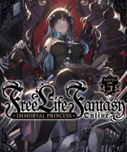 Free Life Fantasy Online: Immortal Princess (Light Novel) Vol. 5