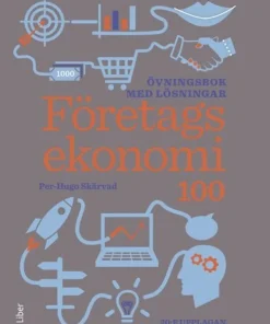 Företagsekonomi 100 Övningsbok med lösningar
