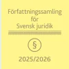 Författningssamling för Svensk juridik : 2025/2026