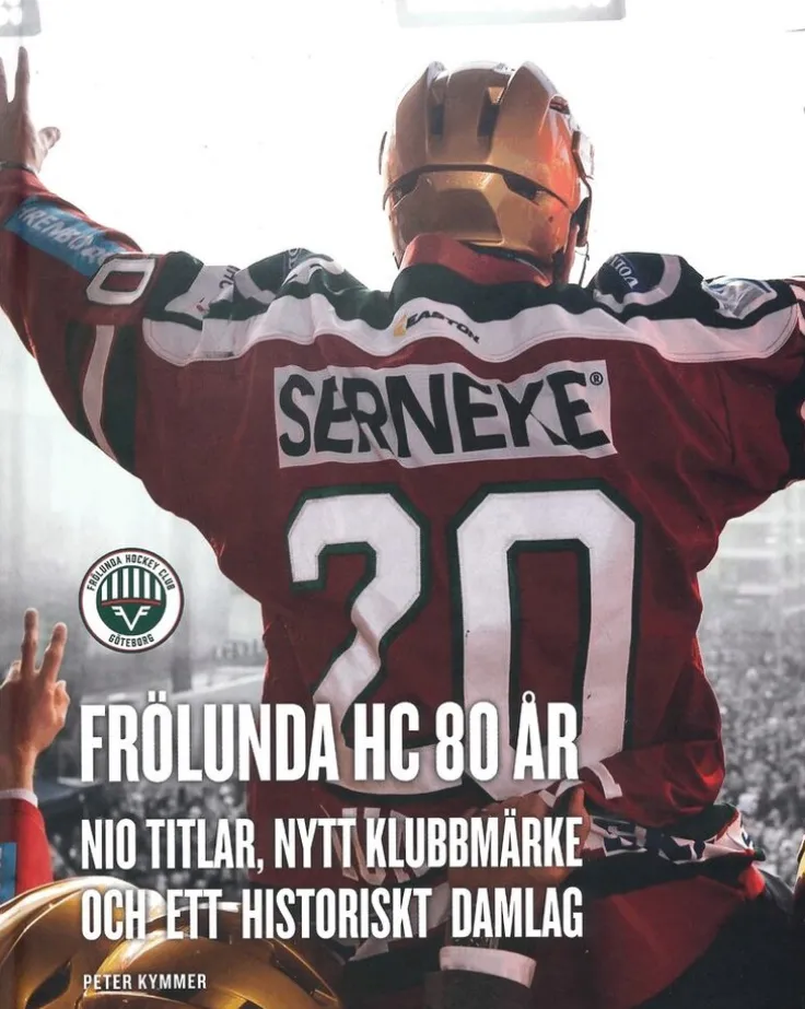 Frölunda HC 80 år : nio titlar, nytt klubbmärke och ett historiskt damlag