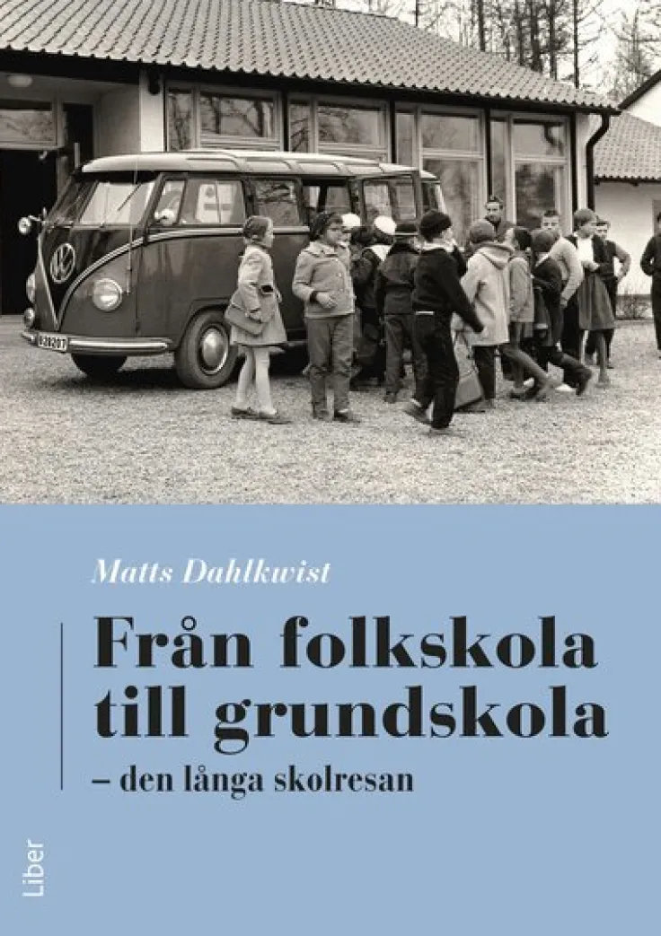Från folkskola till grundskola : Den långa skolresan