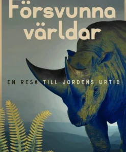 Försvunna världar : en resa till jordens urtid