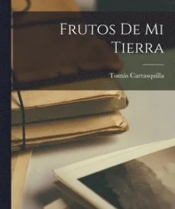 Frutos De Mi Tierra