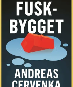 Fuskbygget : så knäckte bostadsmarknaden Sverige och världen