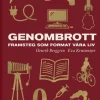 Genombrott : framsteg som format våra liv