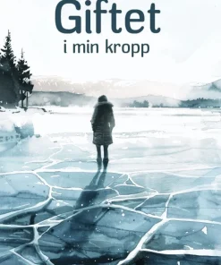 Giftet i min kropp