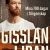 Gisslan i Iran : Mina 790 dagar i fångenskap