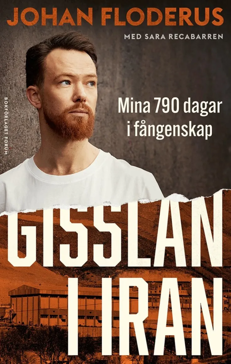 Gisslan i Iran : Mina 790 dagar i fångenskap