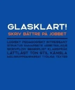 Glasklart! : skriv bättre på jobbet - med 40 skrivövningar