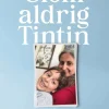 Glöm aldrig Tintin : en sann berättelse