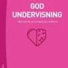 God undervisning - - med digitala och analoga verktyg