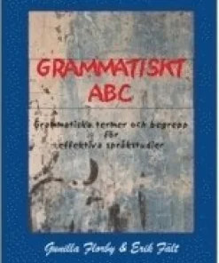 Grammatiskt ABC : grammatiska termer och begrepp för effektiva språkstudier