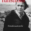 Göran Tunström : försök med ett liv