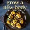 Grow a New Body Cookbook