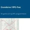 Grunderna i RPG-free : för gamla och nya RPG-programmerare