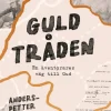 Guldtråden : en äventyrares väg till Gud