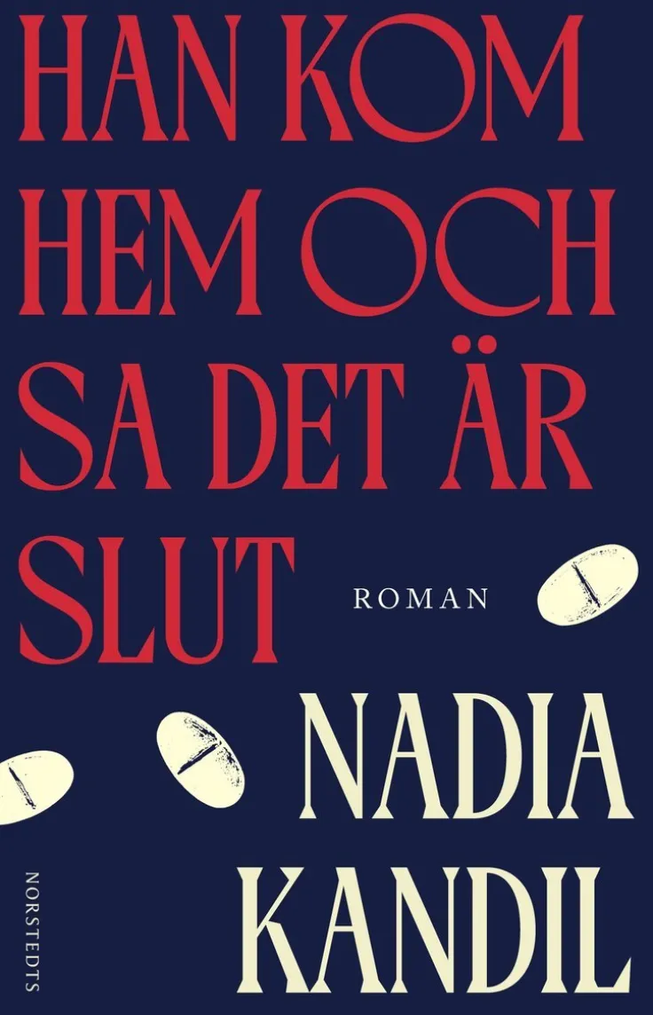 han kom hem och sa det är slut