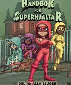 Handbok för superhjältar. Alla ljuger