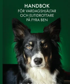 Handbok för vardagshjältar och elitidrottare på fyra ben