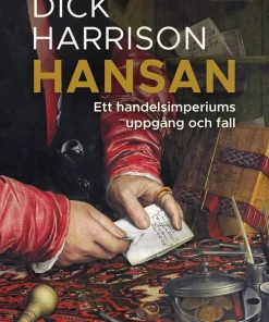 Hansan : ett handelsimperiums uppgång och fall