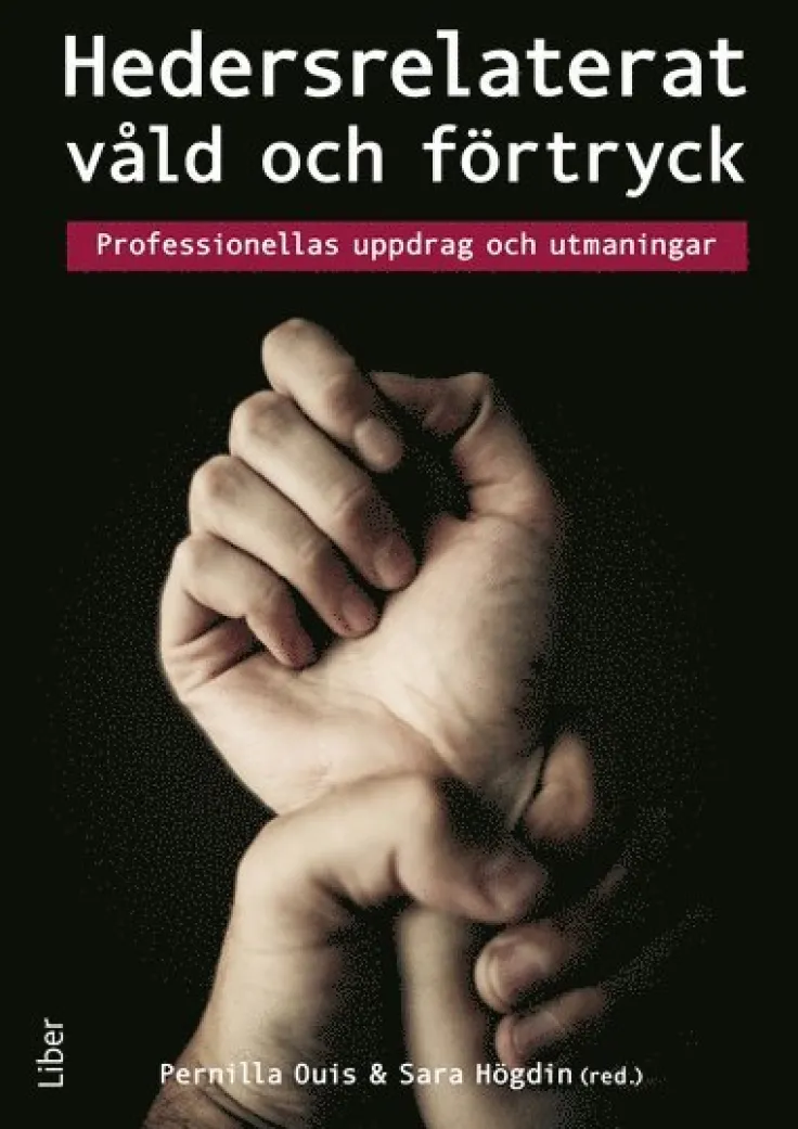 Hedersrelaterat våld och förtryck : Professionellas uppdrag och utmaningar