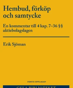 Hembud, förköp och samtycke : en kommentar till 4 kap. 7-36 §§ aktiebolagslagen