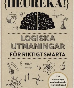 Heureka! : logiska utmaningar för riktigt smarta